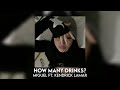 how many drinks? - miguel ft. kendrick lamar [sped up]