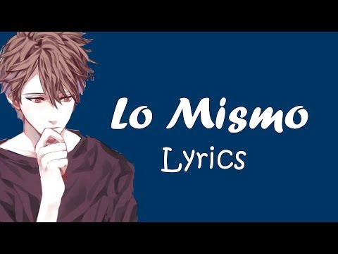 「Nightcore」-Lo Mismo (Lyrics) 「Maître GIMS/ Alvaro Soler」