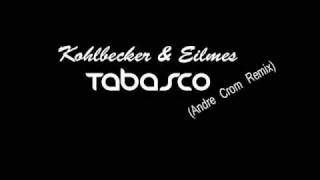 Kohlbecker & Eilmes - Tabasco (Andre Crom Remix)