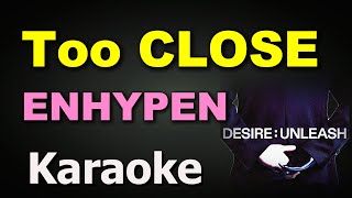 Download lagu ENHYPEN (엔하이픈) - Too Close | Karaoke Version | Instrumental with Lyrics mp3