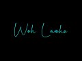 Woh Lamhe Woh Baatein Koi Na Jaane Black Screen WhatsApp Status Atif Aslam Black Screen Status