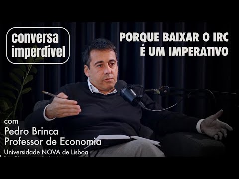 Conversa Imperdível - Pedro Brinca explica baixa do IRC