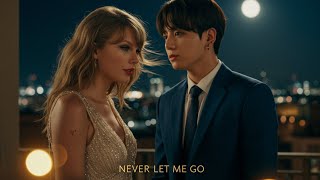 Download lagu Jungkook & Taylor Swift – Never Let Me Go (2025) mp3