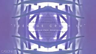 Oxblood - Teenage Crush IV (feat. Korallreven)