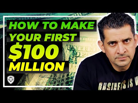 How To Make Your First $100 Million