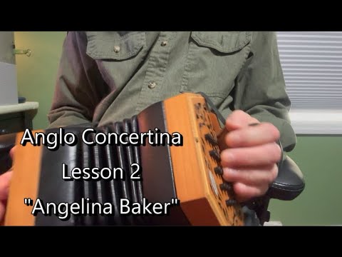 Anglo Concertina, Lesson 2: Angelina Baker
