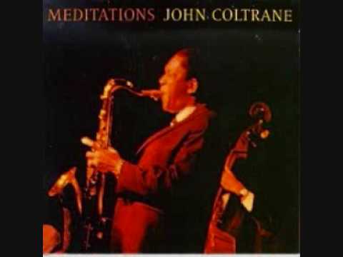 John Coltrane - The Father and the Son and the Holy Ghost Compassion 1/2