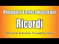 Pinguini Tattici Nucleari - Ricordi (Versione Karaoke Academy Italia)