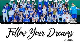 United Cube (U-CUBE) Vocal Line Follow Your Dreams Color Coded Lyrics [HAN|ROM|ENG]