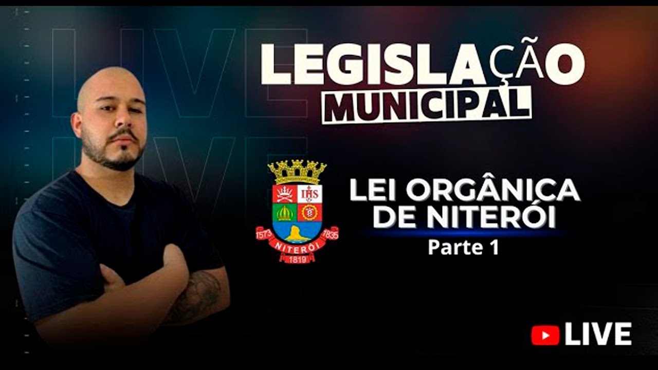 Legislação Municipal - Lei orgânica de Niterói - Parte 1 | Prof. Igor Teles