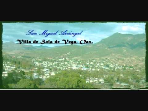 Sola de Vega (Chilena). Sola de Vega, Oax.