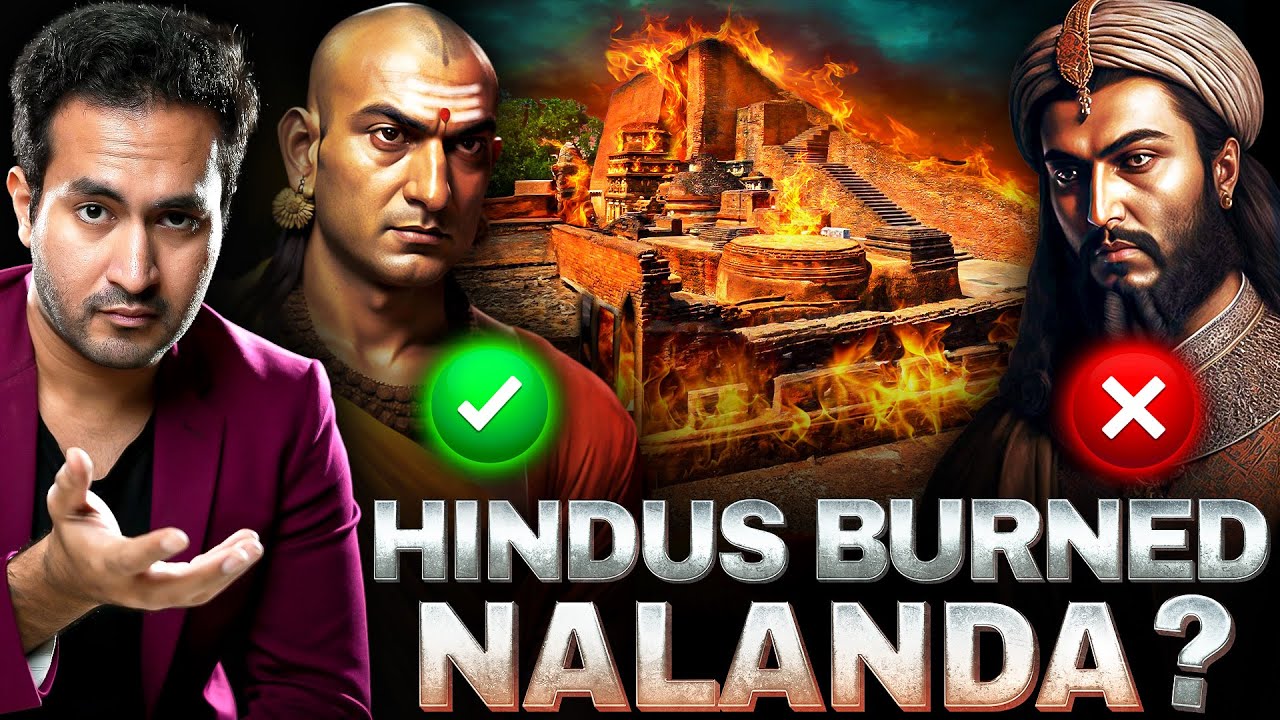 Did HINDUS Burn NALANDA UNIVERSITY? | The Untold Truth EXPOSED