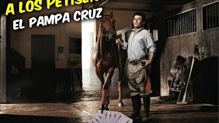 A los Petiseros | El Pamp Cruz
