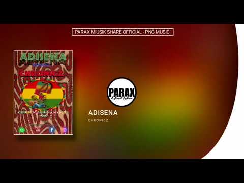 ADISENA(Remake) - Chronicz(2020 Official Audio)[Parax Miusk Share]