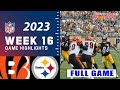Cincinnati Bengals vs Pittsburgh Steelers FULL GAME Week 16 | NFL Highlights 12/23/2023