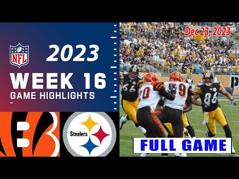 Cincinnati Bengals vs Pittsburgh Steelers FULL GAME Week 16 | NFL Highlights 12/23/2023