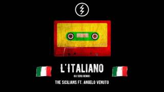 The Sicilians ft. Angelo Venuto - L'Italiano (The DJ Serg Remix)
