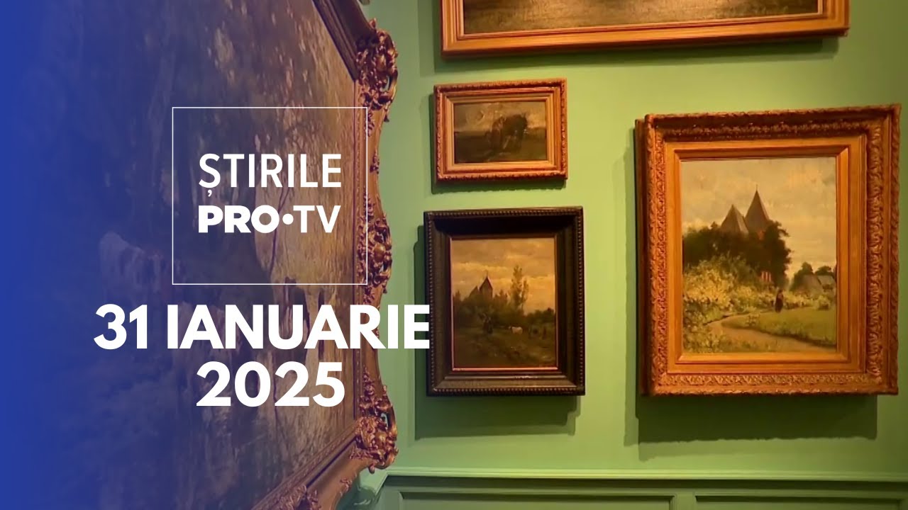 Știrile PRO TV - 31 Ianuarie 2025