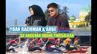 Download lagu Sa-Angguak Urang Tinggalkan Yoan Rachman & Arbe mp3 Download lagu Sa-Angguak Urang Tinggalkan Yoan Rachman & Arbe mp3