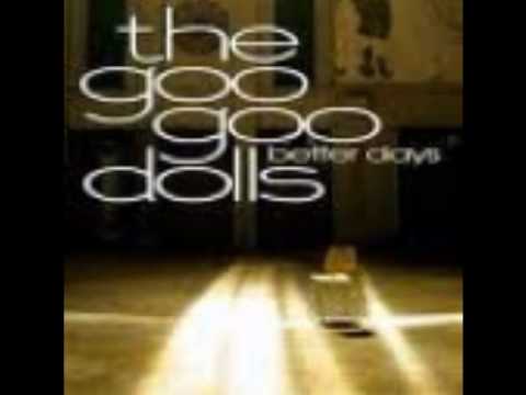 Goo Goo Dolls ~ Better Days (Lyrics)