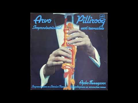 Arvo Pilliroog - Improvisatsioonid eesti teemadele [1987, swing, full album]