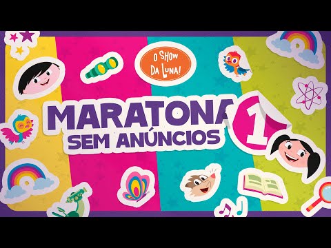 🟠 MARATONA SEM ANÚNCIOS 1 🌍💖  l O Show da Luna!