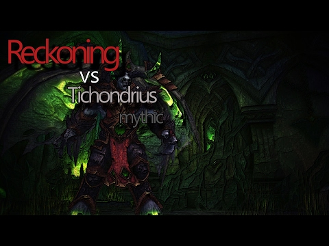 Reckoning - Tichondrius - Mythic