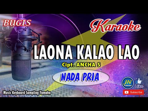 Laona Kalao Lao││ Bugis Karaoke Keyboard││ No Vocal Nada Pria +Lirik Cipt  Ancha  S