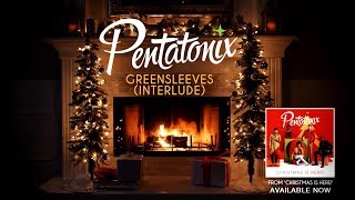 Greensleeves (Interlude) - Pentatonix but its an hour long