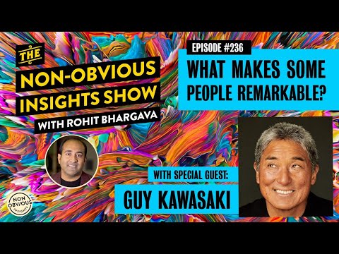 What Makes Someone Remarkable? (with Guy Kawasaki) - Episode #236