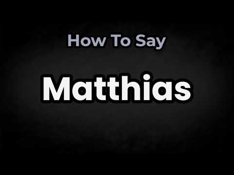 How To Pronounce Matthias? (CORRECTLY) Meaning & Pronunciation