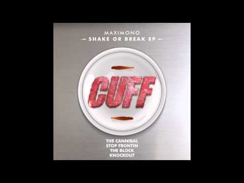 Maximono - The Cannibal (Original Mix) [CUFF] Official