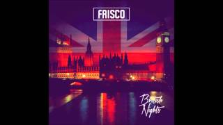 Frisco - What Do We Do