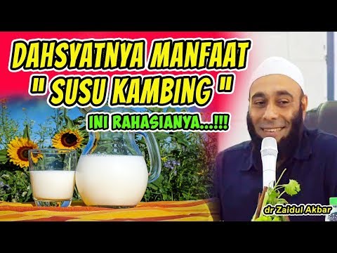 , title : 'DAHSYATNYA MANFAAT SUSU KAMBING | Dr Zaidul Akbar'