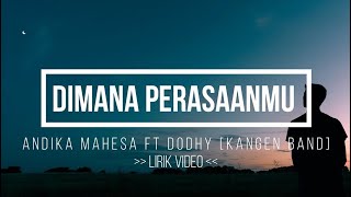 Download lagu Dimana Perasaanmu (LIRIK VIDEO) - Andika Mahesa ft Dodhy [Kangen Band] mp3