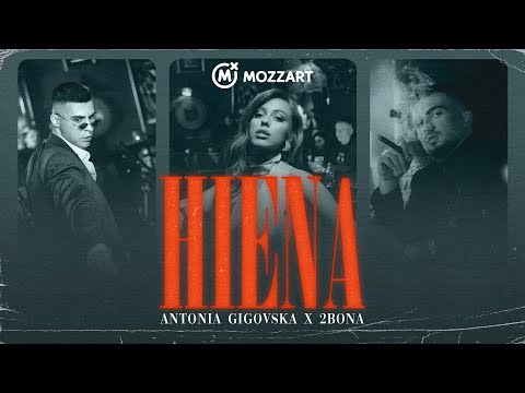 Antonia Gigovska x 2Bona - HIENA (Official Video)