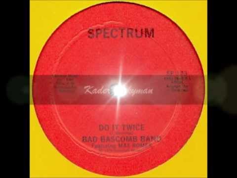 Bad Bascomb Band Feat. Max Romer ‎-- Do It Twice