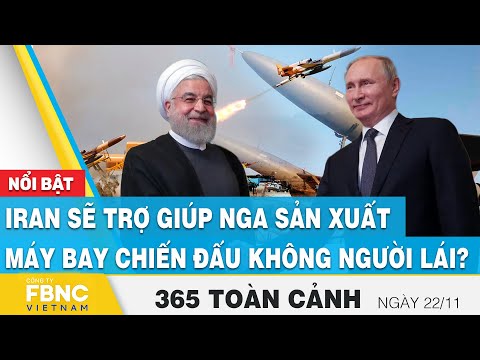 , title : 'Tin Sáng 22/11 | Iran sẽ trợ giúp Nga sản xuất máy bay chiến đấu không người lái? | FBNC'
