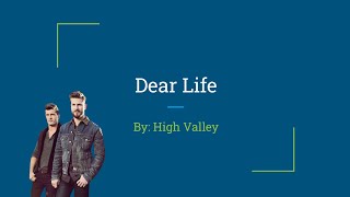 Dear Life Lyric Video ~High Valley