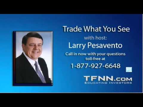 March 27th Trade What You See with host Larry Pesavento - 2013