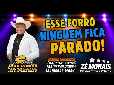 NESSE FORRO NINGUEM FICA PARADO I ROBERTINHO NA PISADA AO VIVO NO AI DELICIA