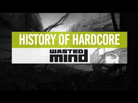 History Of Hardcore | Wasted Mind