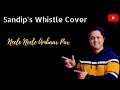 Neele Neele Ambaar Par Kishore Kumar Whistle Cover By Sandip Banerjee