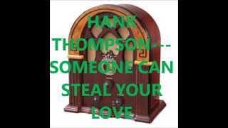HANK THOMPSON &amp; THE BRAZOS VALLEY BOYS   SOMEONE CAN STEAL YOUR LOVE FROM ME