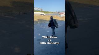 2026 keko vs 2002 kabadayı #keşfet #fyp #komedi #mizah #mahalle