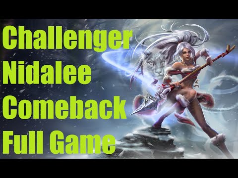 Challenger Nidalee Comeback (Full Game)