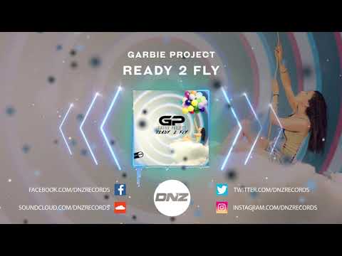 DNZF730 // GARBIE PROJECT - READY 2 FLY (Official Video DNZ Records)
