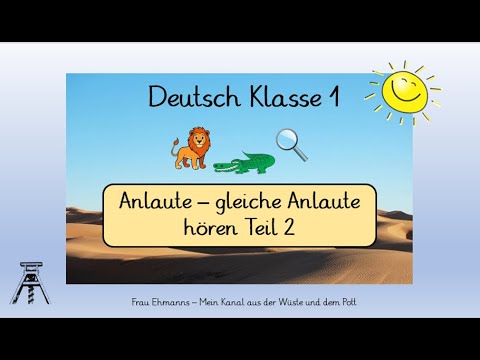 Deutsch Klasse 1: Anlaute - gleiche Anlaute hören (Teil 2), DaZ (mit LearningApp), Alphabetisierung