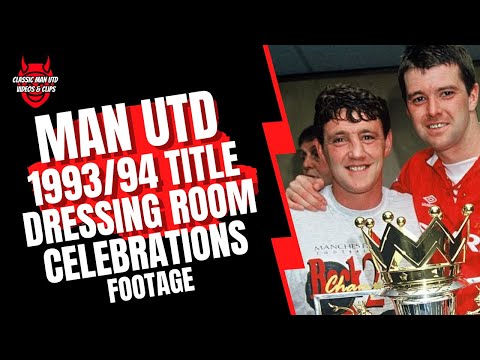 Man Utd 1993/94 Title Dressing Room Celebrations