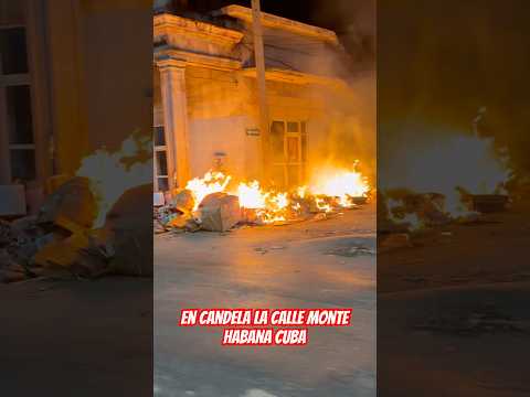 En candela la calle monte habana Cuba #cuba #centrohabana #noticias #lahabanacuba